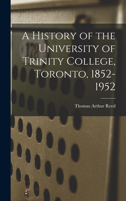 Libro A History Of The University Of Trinity College, Tor...