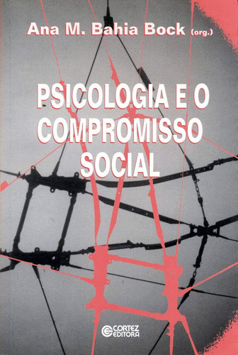 Libro Psicologia E O Compromisso Social - Ana M. Bahia Bock