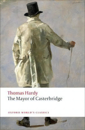 The Mayor Of Casterbridge, De Thomas Hardy. Editorial Oxford University Press, Tapa Blanda En Inglés