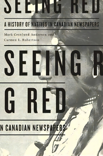 Seeing Red, De Mark Cronlund Anderson. Editorial University Manitoba Press, Tapa Blanda En Inglés