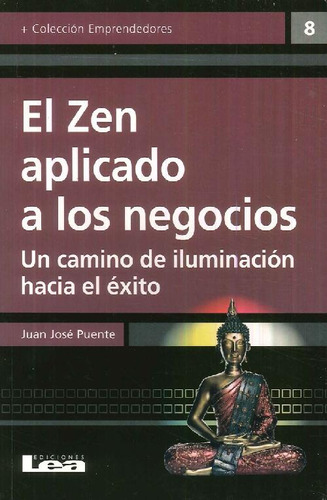 Libro El Zen Aplicado A Los Negocios De Juan José Puente