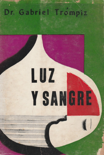 Luz Y Sangre Dr. Gabriel Trompiz Yf