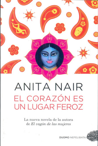 El Corazon Es Un Lugar Feroz, De Anita Nair. Editorial Duomo, Tapa Blanda, Edición 1 En Español