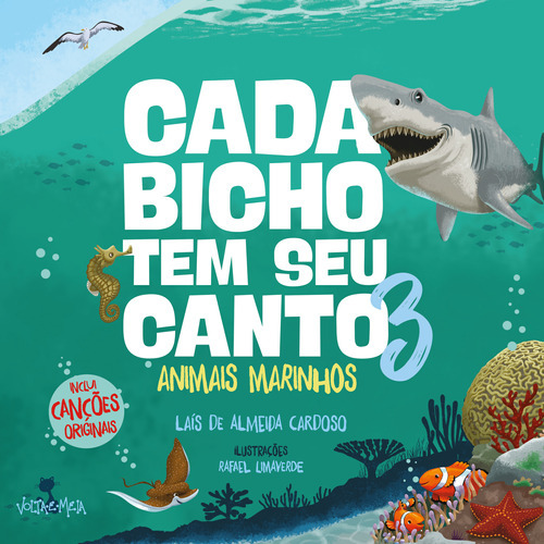 Cada Bicho Tem Seu Canto 3 - Animais Marinhos, De Cardoso, Laís De Almeida. Editora Volta E Meia Em Português