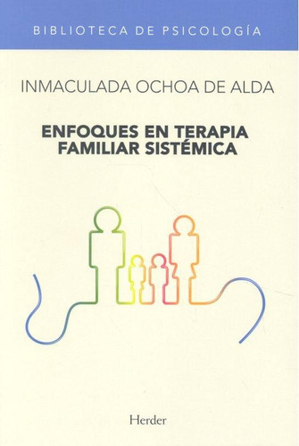 Libro: Enfoques En Terapia Familiar Sistémica. Ochoa De Alda