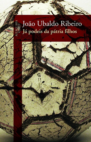 Já podeis da pátria filhos, de Ribeiro, João Ubaldo. Editora Schwarcz SA, capa mole em português, 2009