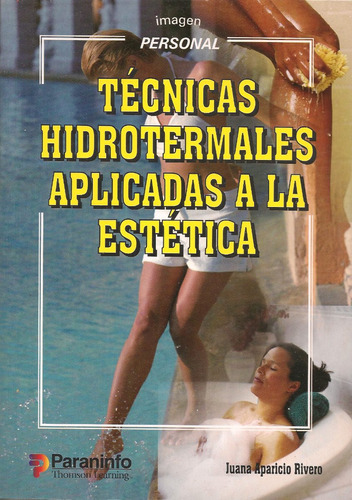 Técnicas Hidrotermales Aplicadas A La Estética - J.a. Rivero