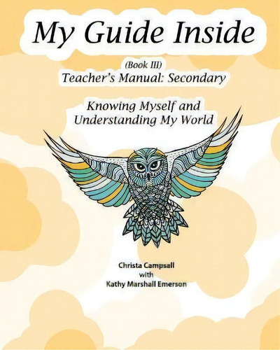 My Guide Inside (book Iii) Teacher's Manual : Secondary, De Kathy Marshall Emerson. Editorial Createspace Independent Publishing Platform, Tapa Blanda En Inglés