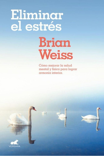 Eliminar El Estres - Brian Weiss