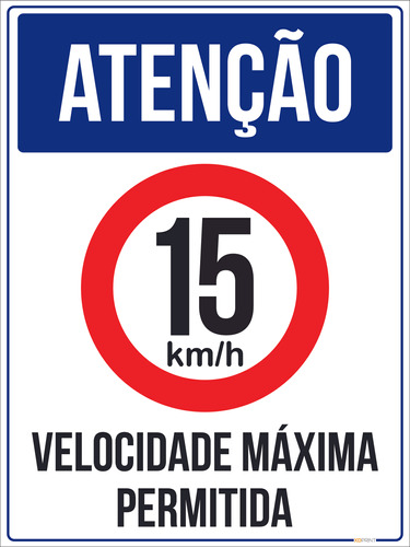 Placa Atenção Velocidade Máxima Permitida 15 Km/h 20x30cm
