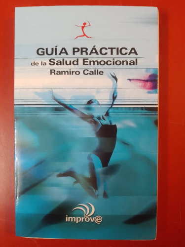  Guía Practica De La Salud Emocional - Ramiro Calle 