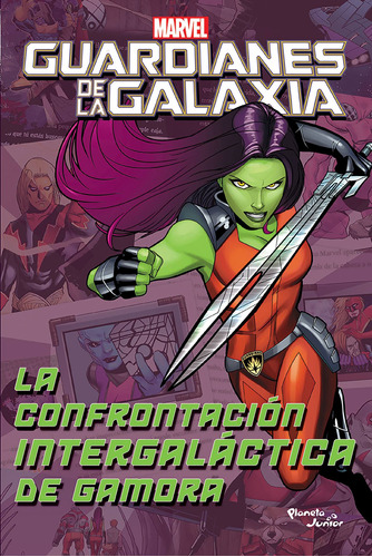 La confrontación intergaláctica de Gamora, de Marvel. Serie Marvel Editorial Planeta Infantil México, tapa blanda en español, 2020