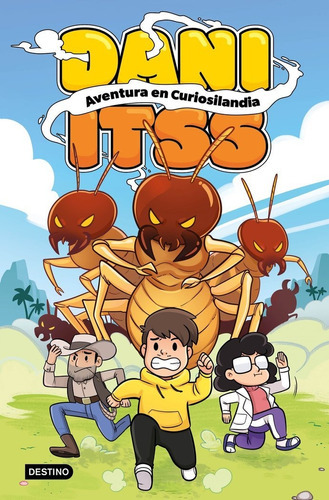 Dani Itss. Aventura En Curiosilandia, De Itss, Dani. Editorial Destino Infantil & Juvenil, Tapa Blanda En Español