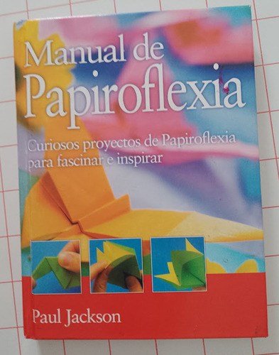 Manual De Papiroflexia  Paul Jackson  
