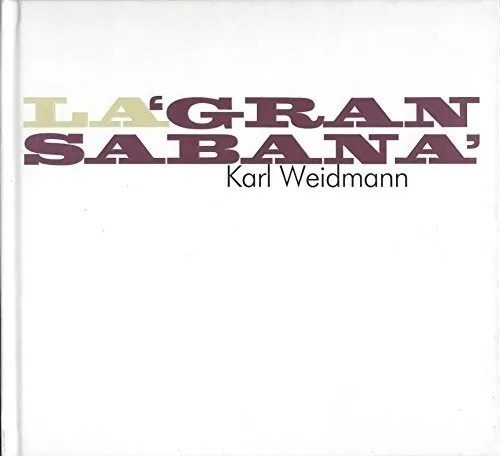  La Gran Sábana : Karl Weidmann  :
