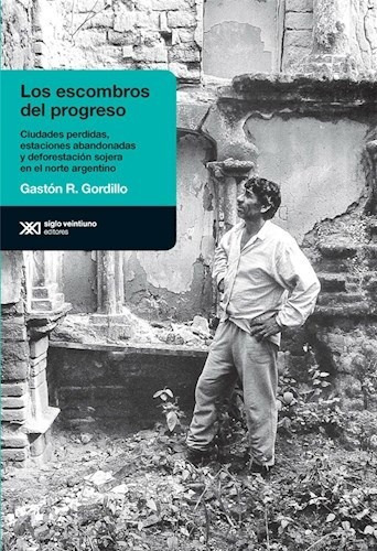 Libro Los Ebros Del Progreso De Gaston R. Gordillo