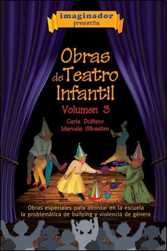 Obras De Teatro Infantil Volumen 3 - Dulfano, Carla