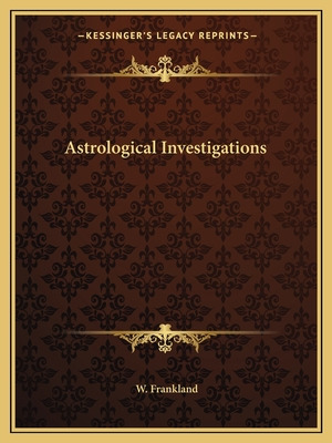 Libro Astrological Investigations - Frankland, W.