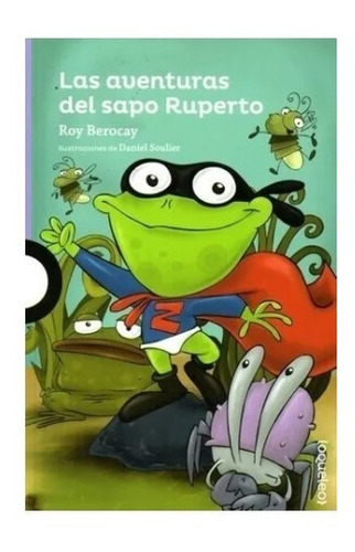 Libro - Las Aventuras Del Sapo Ruperto -  Roy Berocay