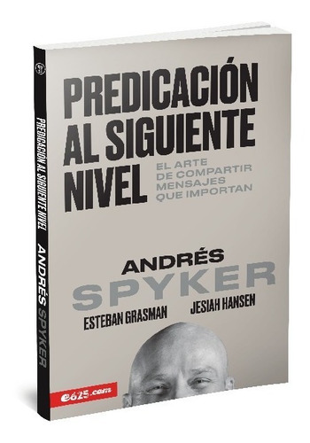 Predicación Al Siguiente Nivel - Andrés Spyker