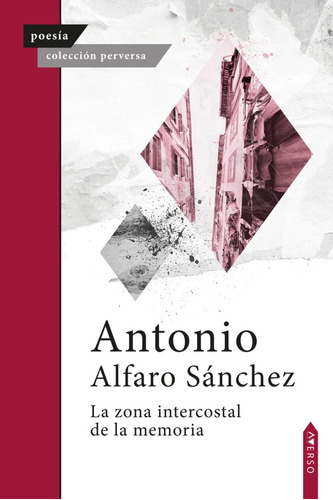 Libro La Zona Intercostal De La Memoria - , Alfaro Sã¡nch...