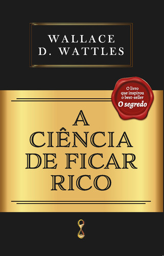 A ciência de ficar rico, de D. Wattles, Wallace. Editora CDG Edições e Publicações Eireli, capa mole em português, 2021