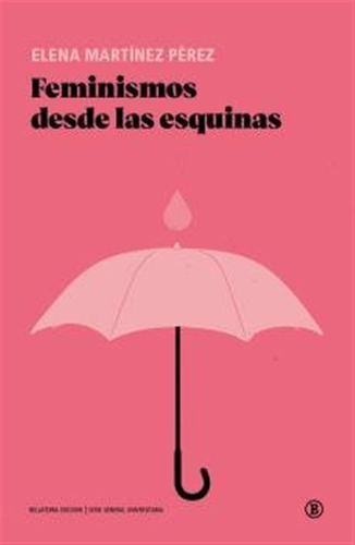Feminismos Desde Las Esquinas - Martinez Perez,elena