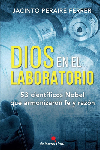 Libro Dios Laboratorio 53 Científicos Nobel Que Armon