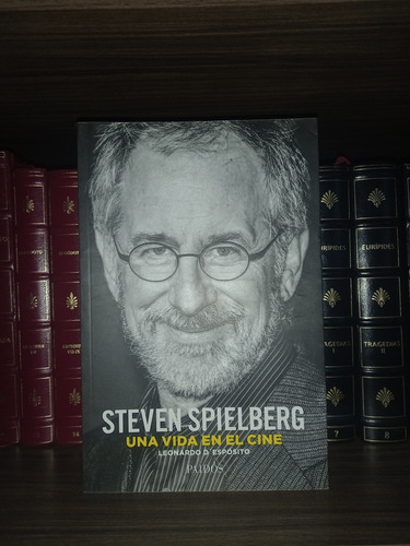 Steven Spielberg. Una Vida En El Cine - Leonardo D'espósito