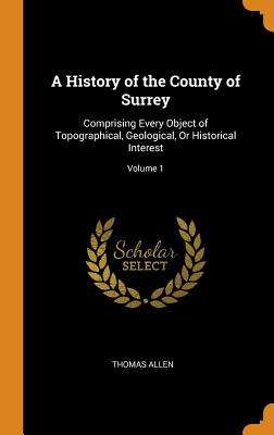 Libro A History Of The County Of Surrey: Comprising Every...