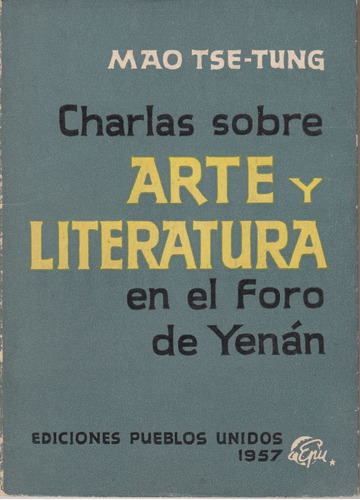 China Mao Tse Tung Charlas De Arte Y Literatura Foro Yenan