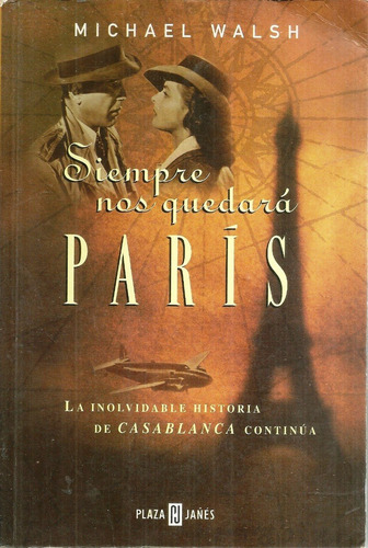 Libro Siempre Nos Quedara Paris Michael Walsh Casablanca