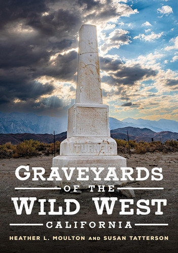 Libro: Graveyards Of The Wild West: California (america Thro