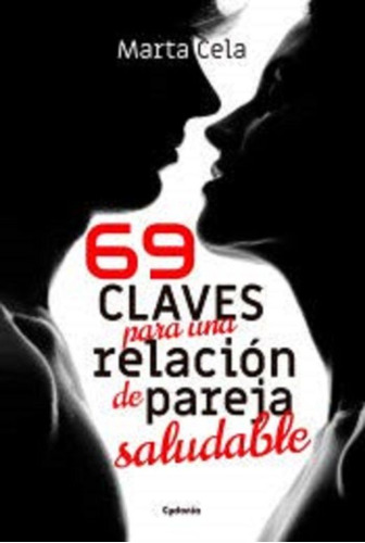 Libro 69 Claves Para Una Relacion De Pareja Saludable Lku