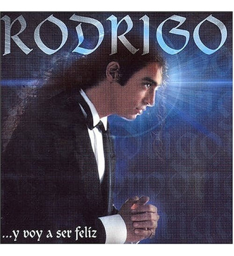 Rodrigo Y Voy A Ser Feliz Cd Nuevo Original Sellado  