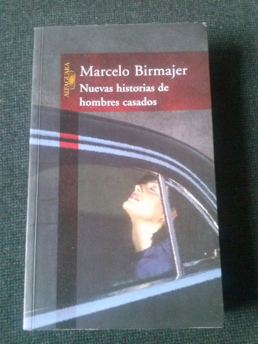 Nuevas Historias De Hombres Casados Marcelo Birmajer