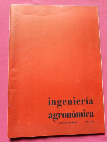 Revista Ingenieria Agronomica Abril Septiembre Año 1964