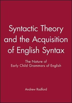 Syntactic Theory And The Acquisition Of English Syntax - ...
