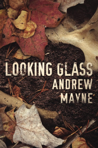 Looking Glass (the Naturalist, 2), De Mayne, Andrew. Editorial Thomas & Mercer, Tapa Blanda En Inglés