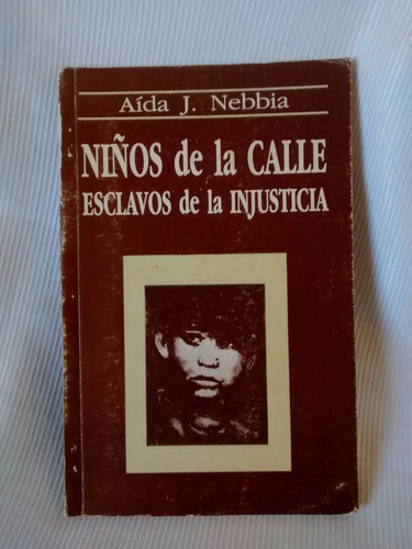 Niños De La Calle Aida J. Nebbia Ed. Ronda Literaria