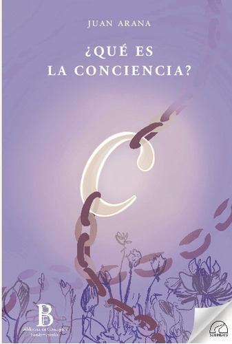 Libro ¿que Es La Conciencia? - Juan Arana Canedo-argüelles