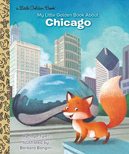 My Little Golden Book About Chicago (Libro en Inglés), de Tyler, Toyo. Editorial Golden Books, tapa pasta dura en inglés, 2021