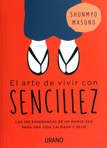 Arte De Vivir Con Sencillez - Shunmyo Masuno