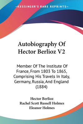 Libro Autobiography Of Hector Berlioz V2: Member Of The I...