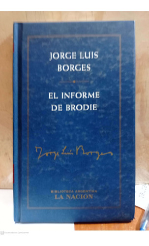 El Informe De Brodie... Jorge Luis Borges 