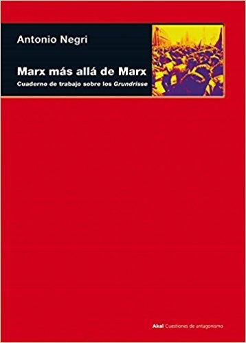 Marx Más Allá De Marx Antonio Negri Ediciones Akal