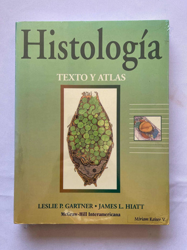 Histología Texto Y Atlas Leslie P Gartner Y James L Hiatt