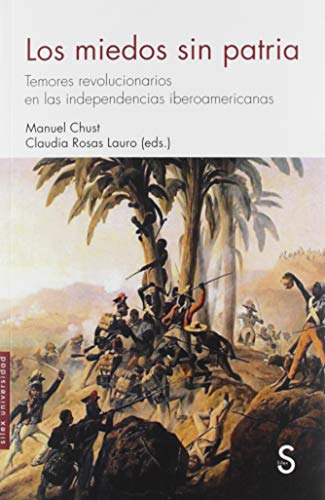 Libro Los Miedos Sin Patria De Chust Manuel Sílex