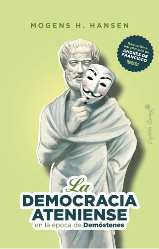 La Democracia Ateniense En La Era De Demóstenes, De Morgen H. Hansen. Editorial Capitan Swing, Tapa Blanda En Español, 2022