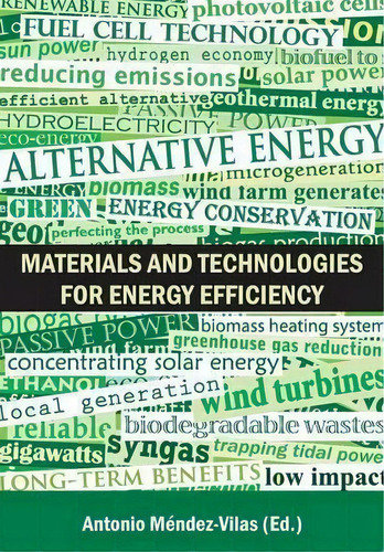Materials And Technologies For Energy Efficiency, De Antonio Mendez-vilas. Editorial Brown Walker Press (fl), Tapa Blanda En Inglés, 2015